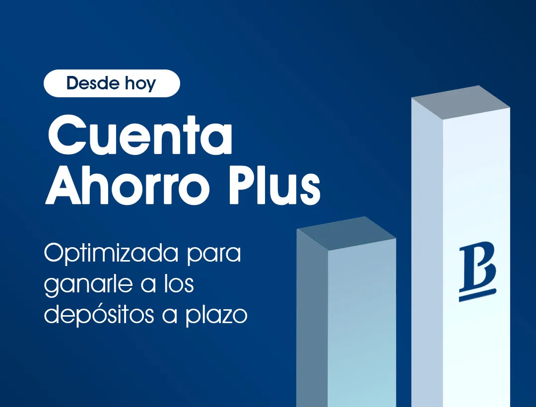 Conoce nuestra Cuenta Ahorro Plus