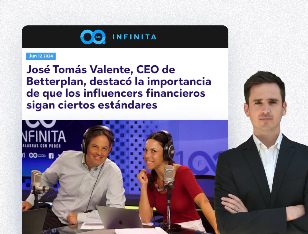 José Tomás Valente, CEO de Betterplan, destacó la importancia de que los influencers financieros sigan ciertos estándares