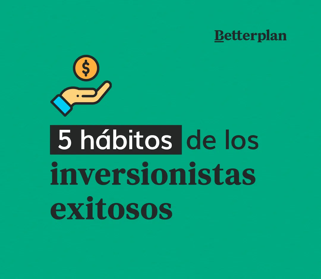 5 hábitos de los inversionistas exitosos