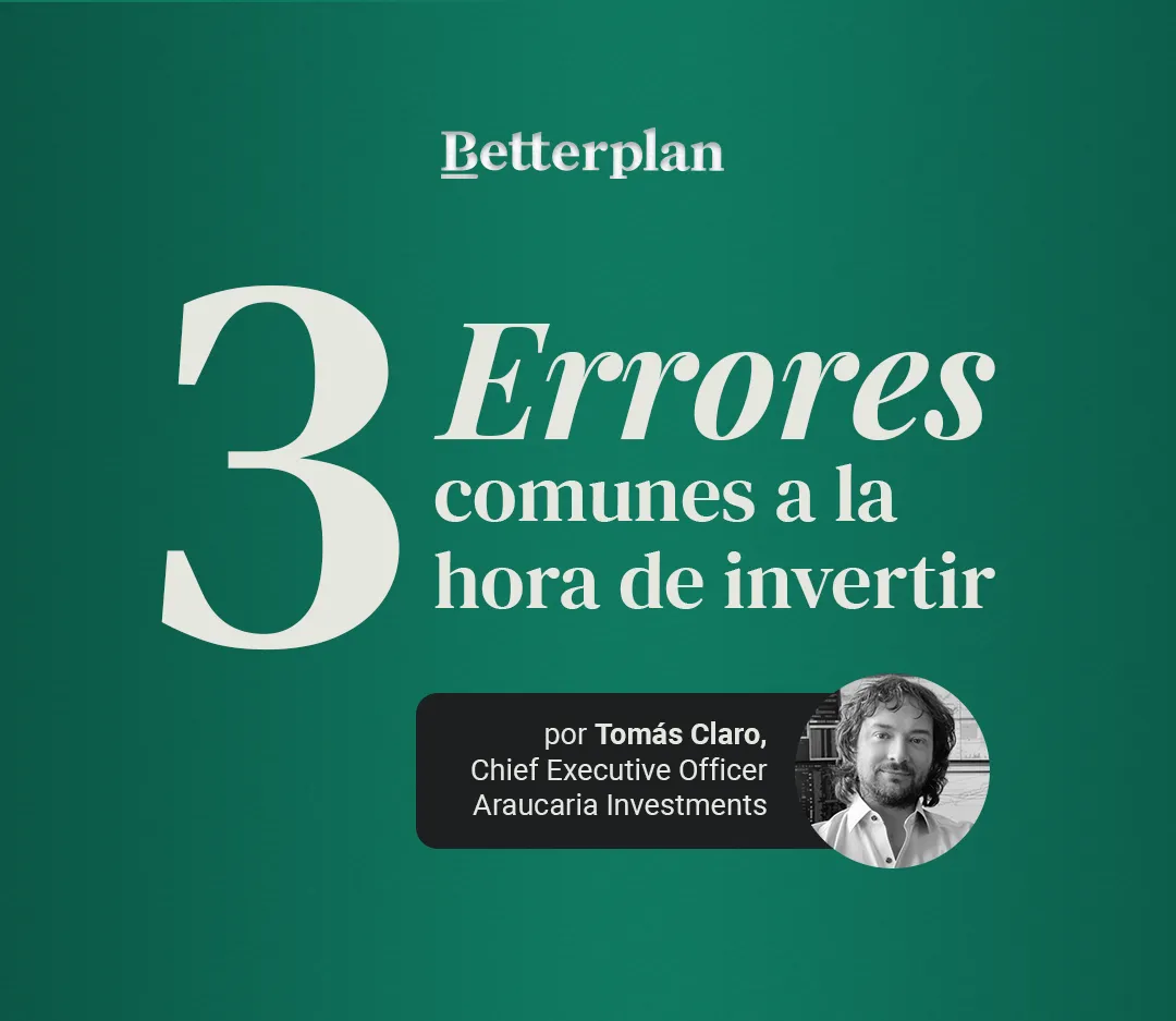 3 errores comunes a la hora de invertir por Tomás Claro